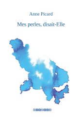 Mes perles, disait-Elle